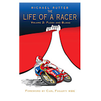 Michael Rutter The Life of a Racer Volume 2: Flesh and Blood - Hardback Premium Edition
